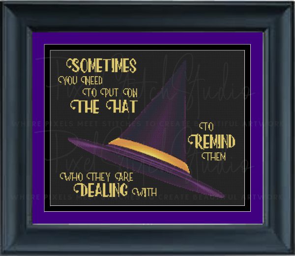 Sometimes You Need To Put On The Hat Cross Stitch Pattern - Black Frame, Black Fabric